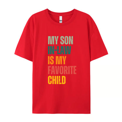 “My Son-in-Law Is My Favorite Child” T-Shirt ~ Bold family humor that steals the spotlight.