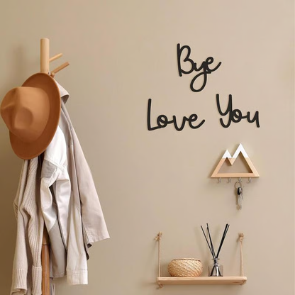 'Love You Bye' Wall Sign ~ A daily reminder of love for any space.