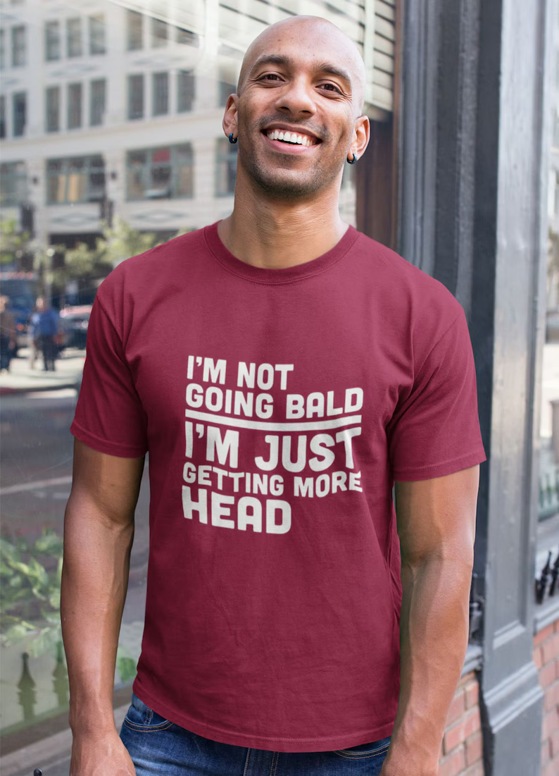 “I’m Not Going Bald” T-shirt ~ Break the silence before they do.