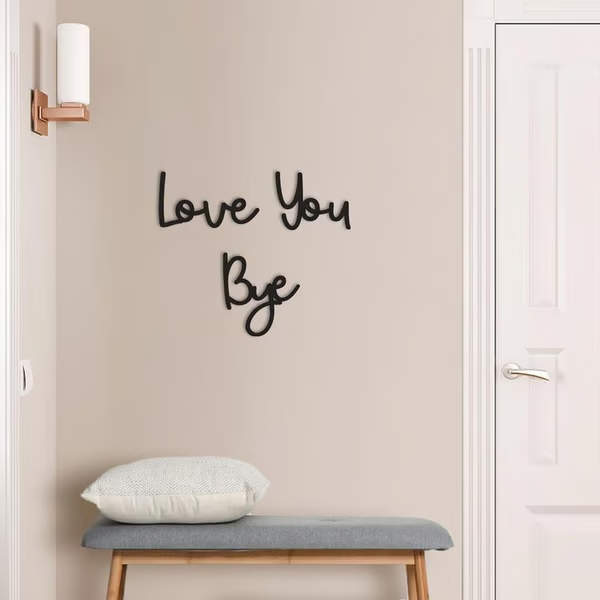 'Love You Bye' Wall Sign ~ A daily reminder of love for any space.