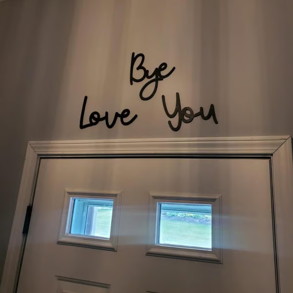 'Love You Bye' Wall Sign ~ A daily reminder of love for any space.
