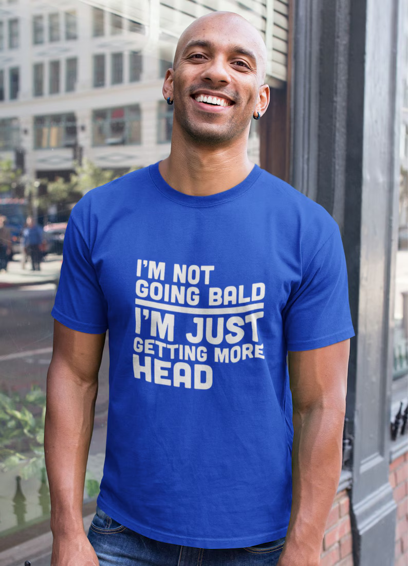 “I’m Not Going Bald” T-shirt ~ Break the silence before they do.
